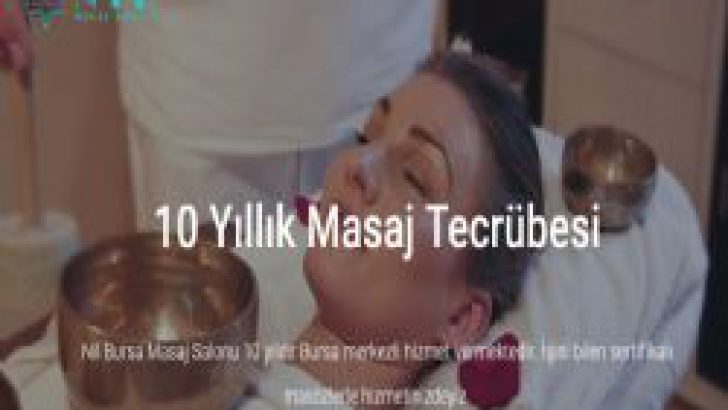Bursa’nın İlk Masaj Salonu Nil Masaj