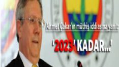 “2023’e kadar yaparım…”