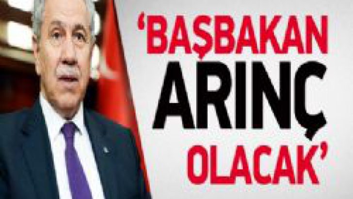 Başbakan Bülent Arınç Olacak