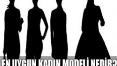 En uygun kadın modeli hangisidir?