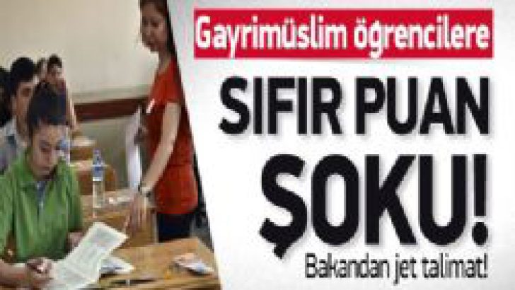 Gayrimüslim Öğrencilere “0” Puan Şoku