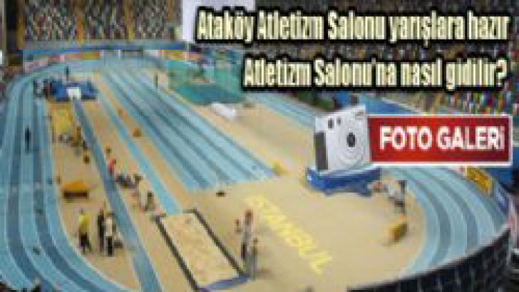 İstanbul Atletizm Şampiyonasına hazır