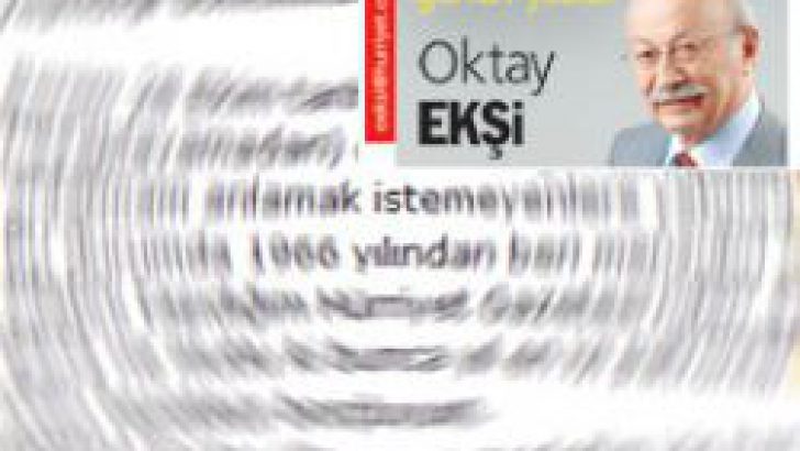 İşte Oktay Ekşi’nin son yazısı!