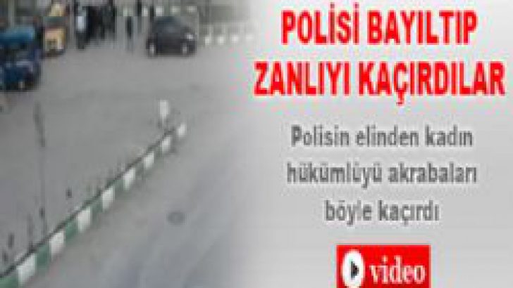 Polisi bayıltıp, suçlu kadını kaçırdılar