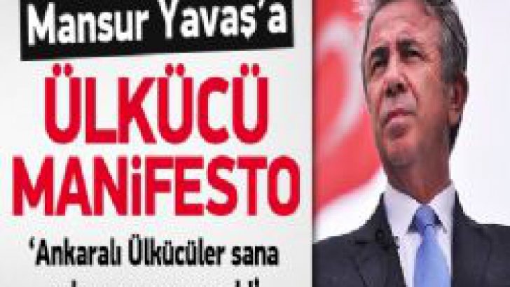 Yavaş’a Ülkücü Manifesto